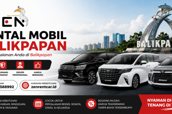 Rental Mobil Balikpapan – Zen Rent Car | Sewa Mobil Balikpapan dan Sekitarnya